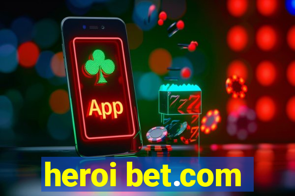 heroi bet.com